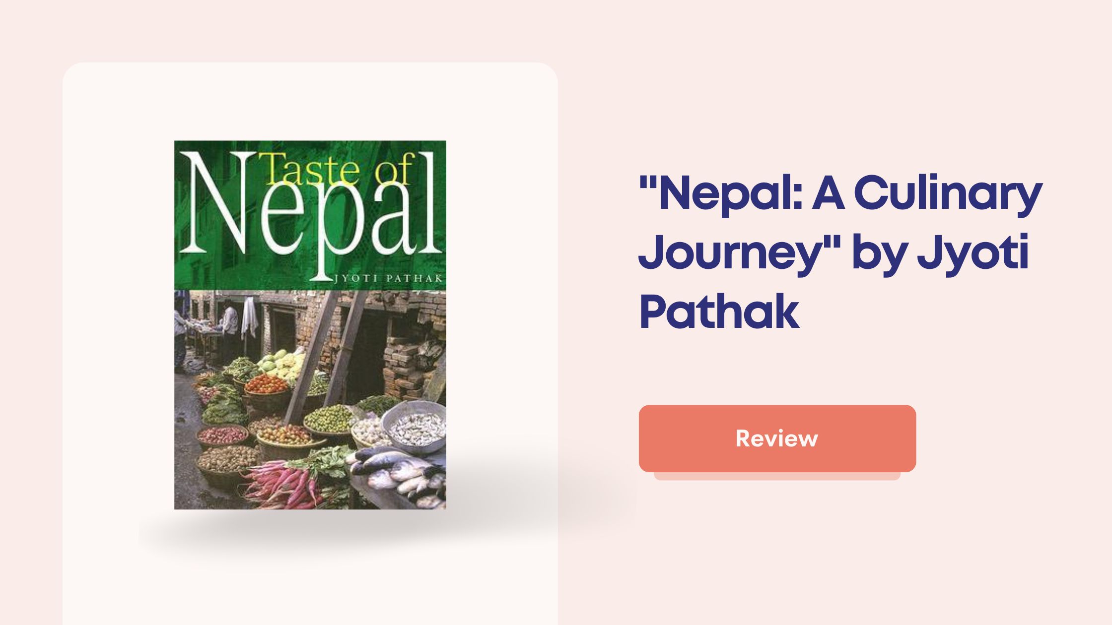"Nepal: A Culinary Journey" by Jyoti Pathak
